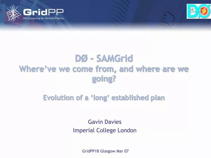 d samgrid where ve we come from and where are we going evolution of a long established plan