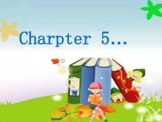 Charpter 5 …