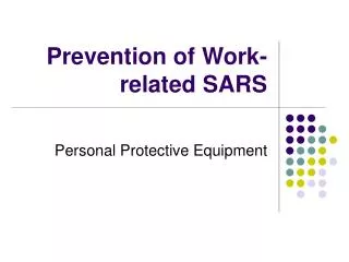 Prevention of Work-related SARS