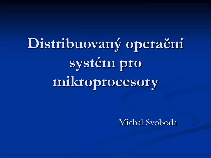 distribuovan opera n syst m pro mikroprocesory