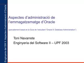 Toni Navarrete Enginyeria del Software II – UPF 200 3