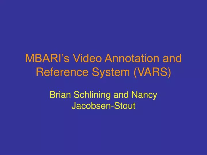 mbari s video annotation and reference system vars