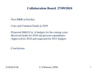 Collaboration Board 27/09/2010 Next RRB in October Core and Common Funds in 2010