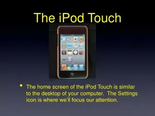 The iPod Touch