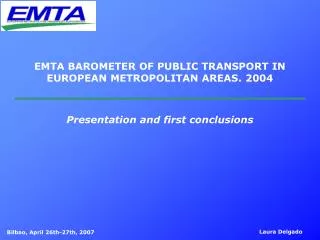 EMTA BAROMETER OF PUBLIC TRANSPORT IN EUROPEAN METROPOLITAN AREAS. 2004