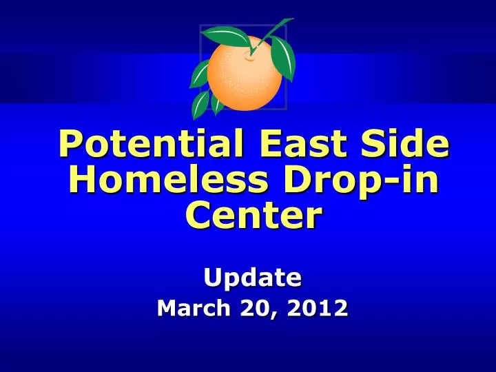 potential east side homeless drop in center