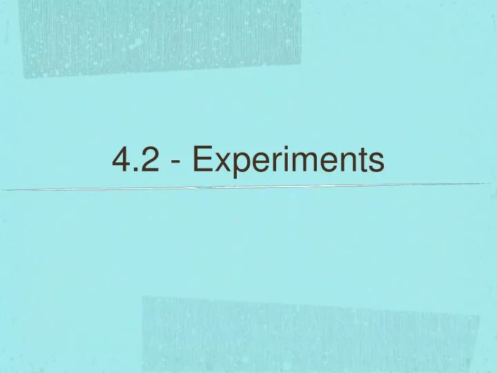 4 2 experiments