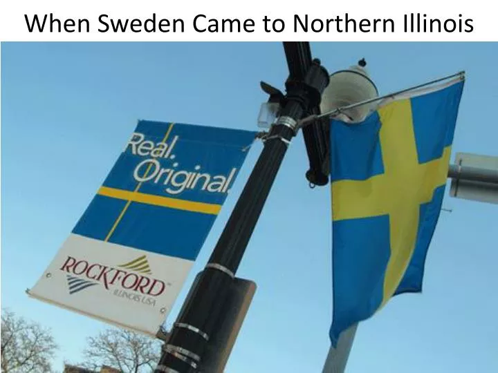 when sweden came to northern illinois