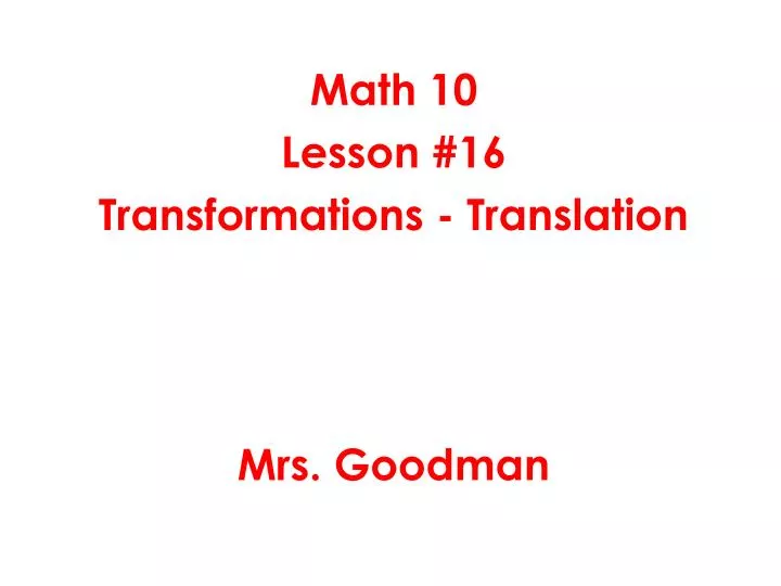math 10 lesson 16 transformations translation mrs goodman
