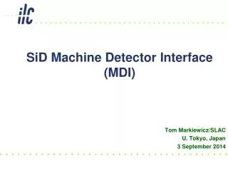 SiD Machine Detector Interface (MDI)