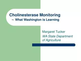 Cholinesterase Monitoring ~ What Washington is Learning