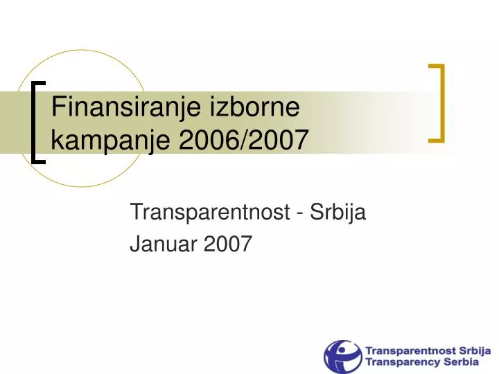 finansiranje izborne kampanje 2006 2007