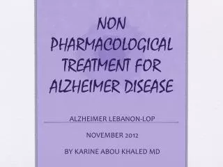 NON PHARMACOLOGICAL TREATMENT FOR ALZHEIMER DISEASE
