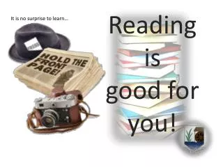 Reading is good for you!
