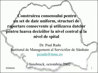 Dr. Paul Radu Institutul de Management al Serviciilor de Sănătate pcradu@mmc.ro