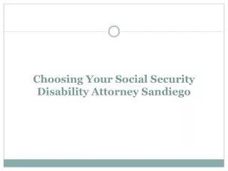 Choosing Your Social Security Disability Attorney Sandiego