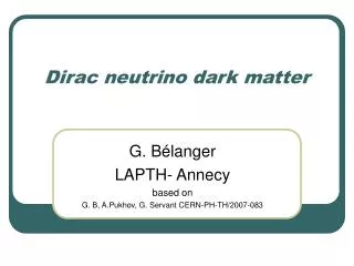 Dirac neutrino dark matter