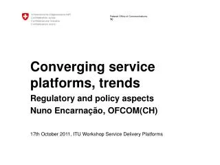 Converging service platforms, trends