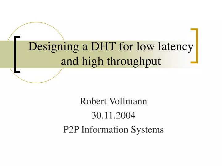 designing a dht for low latency and high throughput