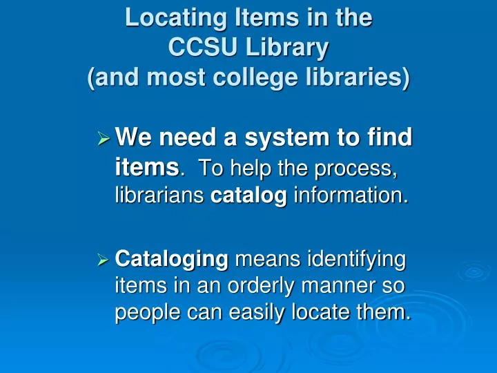 locating items in the ccsu library and most college libraries
