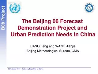 The Beijing 08 Forecast Demonstration Project and Urban Prediction Needs in China