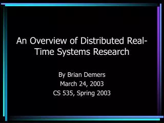 An Overview of Distributed Real-Time Systems Research