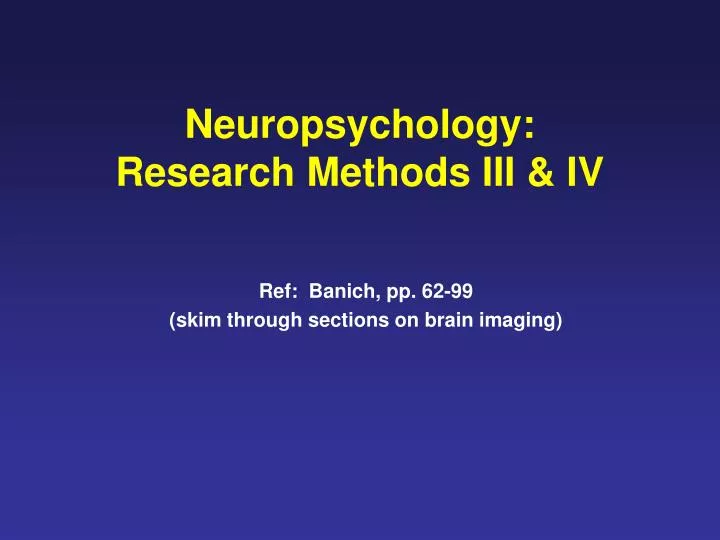 neuropsychology research methods iii iv