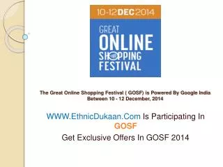 Great Online Shopping Festival( GOSF)-Ethnic Dukaan Offers