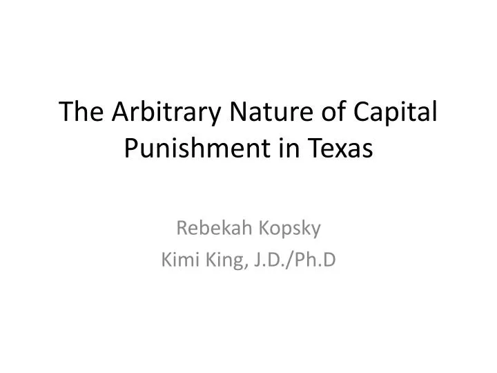 the arbitrary nature of capital punishment in texas