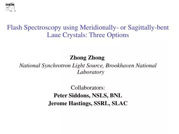 flash spectroscopy using meridionally or sagittally bent laue crystals three options
