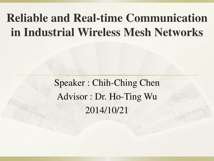 reliable and real time communication in industrial wireless mesh networks