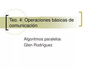 Teo. 4: Operaciones básicas de comunicación