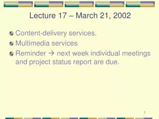 Lecture 17 – March 21, 2002