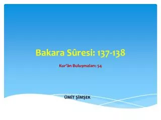 Bakara Sûresi: 137-138