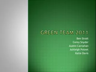 GREEN tEAM 2011