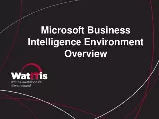 Microsoft Business Intelligence Environment Overview