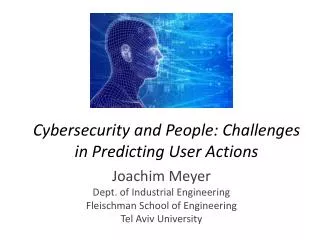 Cybersecurity and People: Challenges in Predicting User Actions