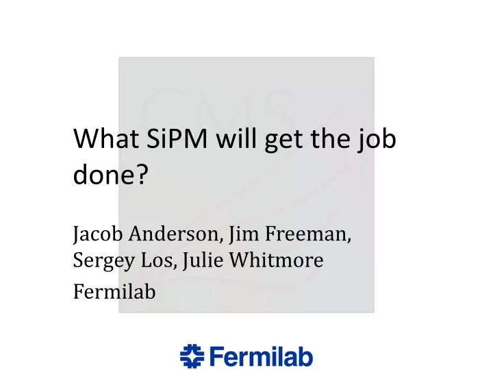 what sipm will get the job done