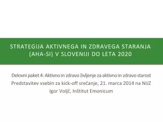 Strategija Aktivnega in Zdravega Staranja (AHA-SI) v Sloveniji do leta 2020