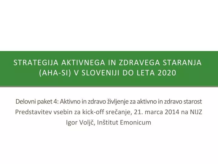 strategija aktivnega in zdravega staranja aha si v sloveniji do leta 2020