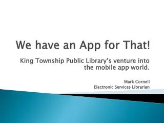 We have an App for That!