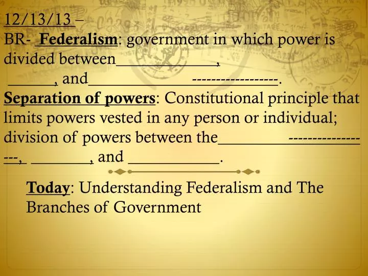 today understanding federalism and the branches of government