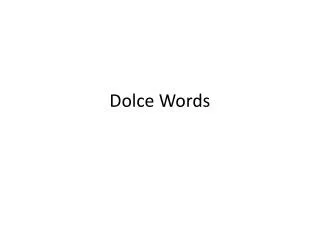 Dolce Words