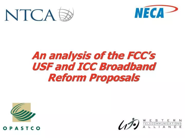 an analysis of the fcc s usf and icc broadband reform proposals