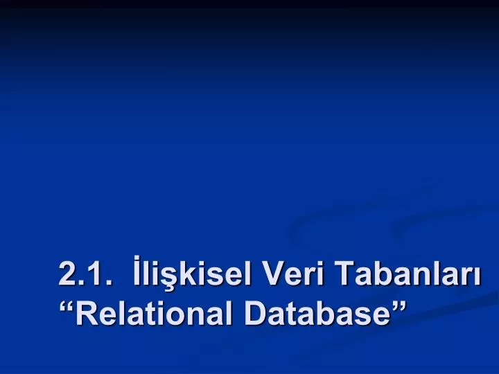 2 1 li kisel veri tabanlar relational database