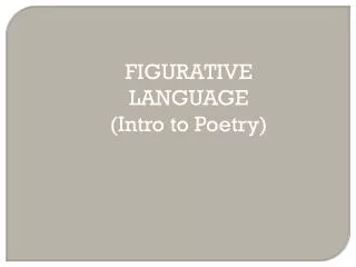 FIGURATIVE LANGUAGE (Intro to Poetry)