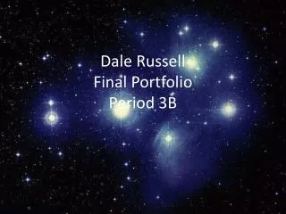 Dale Russell Final Portfolio Period 3B