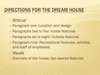 Directions for the Dream H ouse