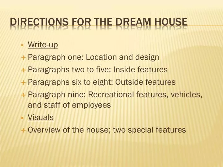 directions for the dream h ouse