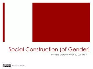 Social Construction (of Gender)